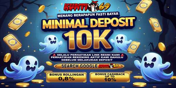 KUNTI69 SLOT GACOR MAXWIN minimal deposit 10k